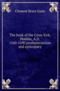THE BOOK OF THE CROSS KIRK PEEBLES A.D.