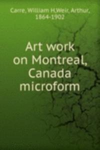 Art work on Montreal, Canada microform