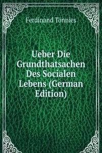 Ueber Die Grundthatsachen Des Socialen Lebens (German Edition)