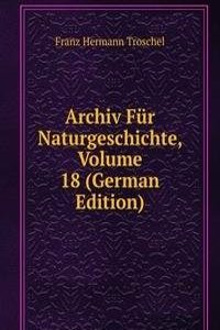Archiv Fur Naturgeschichte, Volume 18 (German Edition)