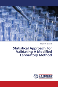 Statistical Approach For Validating A Modified Laboratory Method