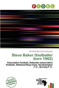 Steve Baker (Footballer Born 1962)