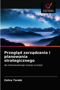 Przegląd zarządzania i planowania strategicznego
