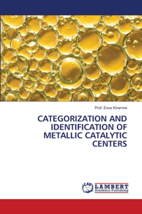 Categorization and Identification of Metallic Catalytic Centers