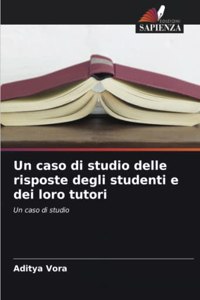 Un caso di studio delle risposte degli studenti e dei loro tutori