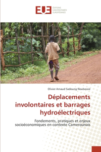 Déplacements involontaires et barrages hydroélectriques