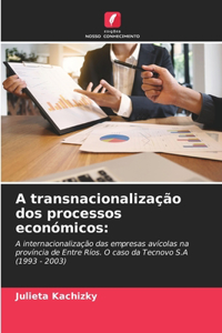 A transnacionalização dos processos económicos