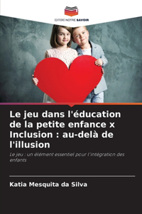 jeu dans l'éducation de la petite enfance x Inclusion