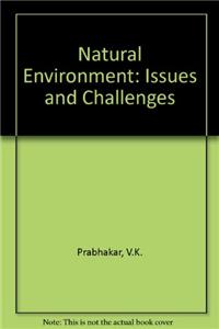 Natural Environment: Issues and Challenges