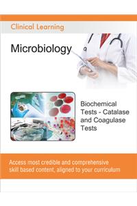 Biochemical Tests - Catalase and Coagulase Tests