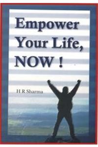 Empower Your Life, Now!