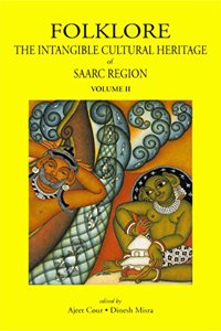 Folklore: The Intangible Cultural Heritage of SAARC Region (Vol. 2)