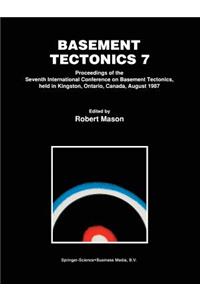 Basement Tectonics 7