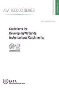 Guidelines for Developing Wetlands in Agricultural Catchments