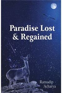 Paradise Lost & Regained