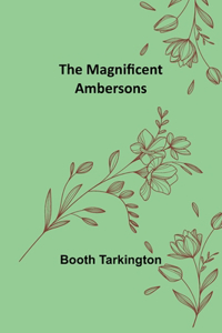 Magnificent Ambersons