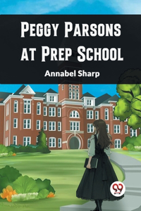 Peggy Parsons at Prep School (Edition2024)