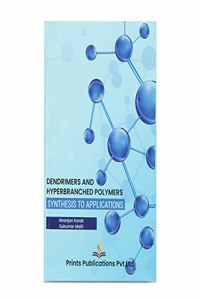 Dendrimers And Hyperbranched Polymers Synthesis To Applications