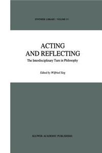 Acting and Reflecting