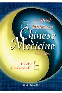 Brief History of Chinese Medicine and Its Influence, a (2nd Edition)
