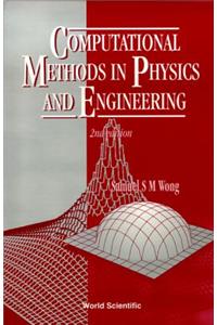 Computational Methods in Physics and Engineering (2nd Edition)