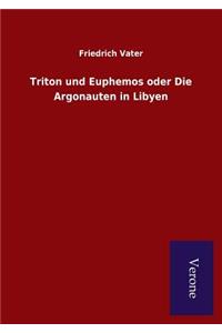 Triton und Euphemos oder Die Argonauten in Libyen