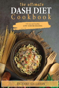 The Ultimate Dash Diet Cookbook