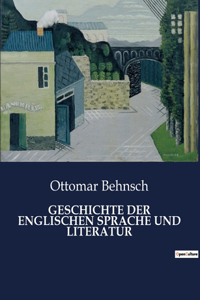 Geschichte Der Englischen Sprache Und Literatur