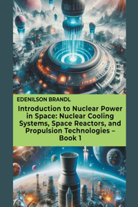 Introduction to Nuclear Power in Space