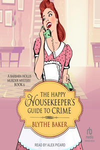 The Happy Housekeeper's Guide to Crime
