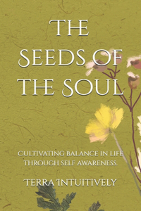 The Seeds of the Soul