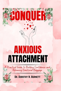 Conquer Anxious Attachment