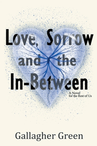 Love, Sorrow, and the In-Between