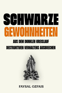 Schwarze Gewohnheiten