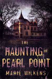 Haunting of Pearl Point