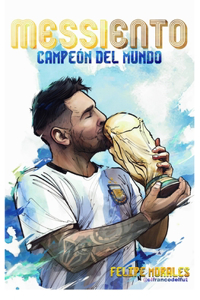 MESSIento Campeón del Mundo