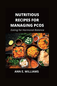Nutritious Recipes for Managing Pcos