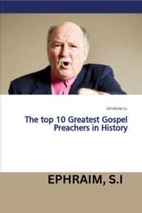 top ten greatest Gospel Preachers in History