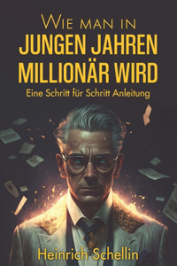 Wie man in jungen Jahren Millionär wird