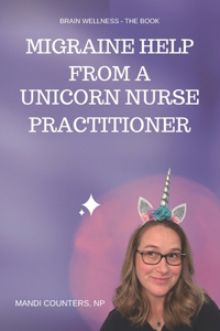 Migraine Help from a Unicorn Nurse Practitioner