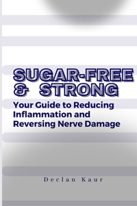 Sugar-Free and Strong
