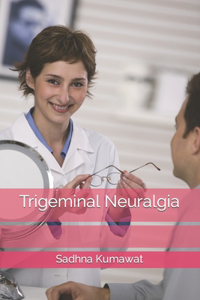 Trigeminal Neuralgia