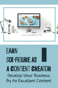 Earn Six-Figure As A Content Creator
