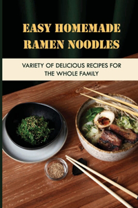 Easy Homemade Ramen Noodles