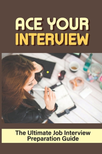 Ace Your Interview