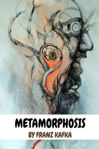 Metamorphosis by Franz Kafka