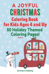 JOYFUL CHRISTMAS COLORING BOOK FOR KIDS AGES 4 AND UP, Season 1