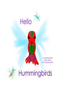 Hello Hummingbirds
