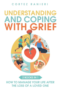 Understanding and Coping With Grief