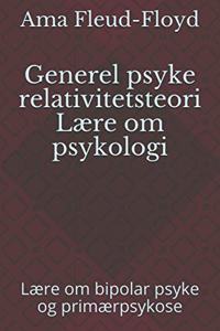Generel psyke relativitetsteori Lære om psykologi
